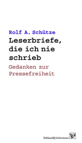 Schütze |  Leserbriefe, die ich nie schrieb | Buch |  Sack Fachmedien