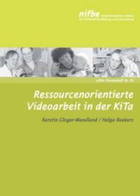 Gloger-Wendland / Reekers | Ressourcenorientierte Videoarbeit in der KiTa | Buch | 978-3-943677-24-9 | sack.de