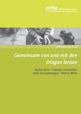 Bree / Schomaker / Krankenhagen | Gemeinsam von und mit den Dingen lernen | Buch | 978-3-943677-26-3 | sack.de