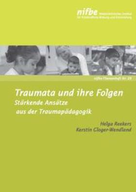 Reekers / Gloger-Wendland |  Traumata und ihre Folgen | Buch |  Sack Fachmedien
