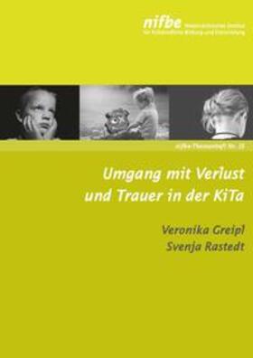 Greipl / Rastedt |  Umgang mit Verlust und Trauer in der KiTa | Buch |  Sack Fachmedien