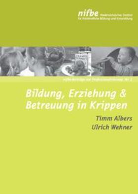 Albers / Wehner | Bildung, Erziehung & Betreuung in Krippen | Buch | 978-3-943677-70-6 | sack.de