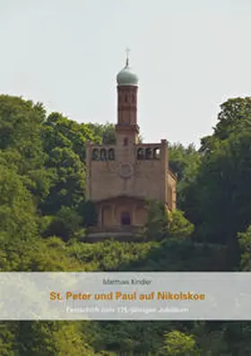 Kindler / Kuratorium der Evangelischen Kirche, St. Peter und Paul auf Nikolskoe |  St. Peter und Paul auf Nikolskoe | Buch |  Sack Fachmedien