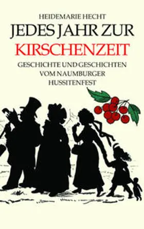 Hecht |  Jedes Jahr zur Kirschenzeit | Buch |  Sack Fachmedien