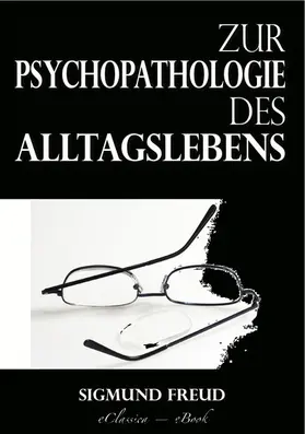 Freud |  Zur Psychopathologie des Alltagslebens | eBook | Sack Fachmedien