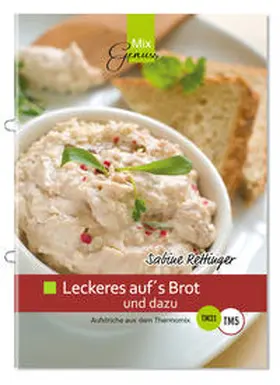 Rettinger / Wild / C.T. Wild Verlag & Handel GmbH | Leckeres auf´s Brot und dazu | Buch | 978-3-943807-56-1 | sack.de