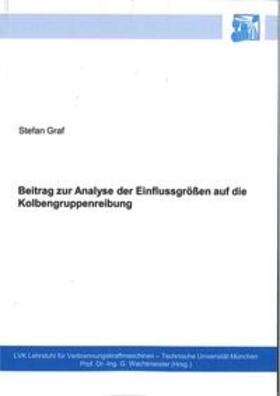 Graf |  Beitrag zur Analyse der Einflussgrößen auf die Kolbengruppenreibung | Buch |  Sack Fachmedien