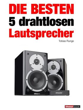 Runge / Michels / Schmidt |  Die besten 5 drahtlosen Lautsprecher | eBook | Sack Fachmedien