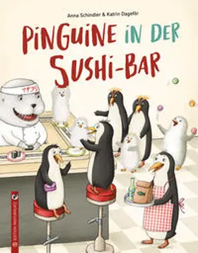 Schindler |  Pinguine in der Sushi-Bar | Buch |  Sack Fachmedien