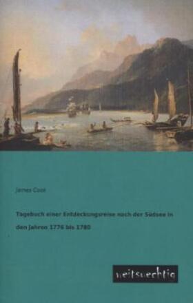 Cook |  Tagebuch einer Entdeckungsreise nach der Südsee in den Jahren 1776 bis 1780 | Buch |  Sack Fachmedien