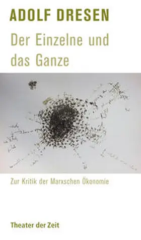 Dresen / Dieckmann |  Der Einzelne und das Ganze | Buch |  Sack Fachmedien