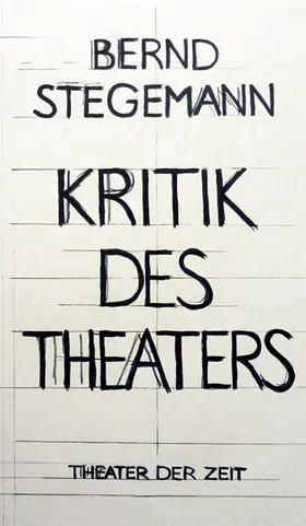 Stegemann |  Bernd Stegemann - Kritik des Theaters | eBook | Sack Fachmedien