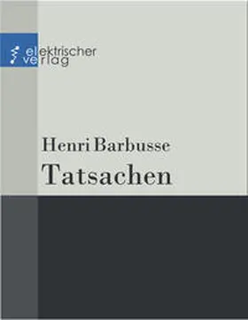 Barbusse |  Tatsachen | eBook | Sack Fachmedien