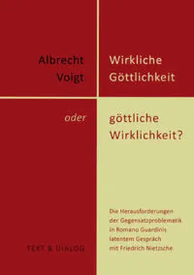 Voigt |  Wirkliche Göttlichkeit oder göttliche Wirklichkeit? | Buch |  Sack Fachmedien