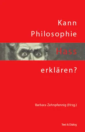 Zehnpfennig / Kosack / Forster |  Kann Philosophie Hass erklären? | Buch |  Sack Fachmedien