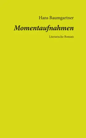 Baumgartner |  Momentaufnahmen | Buch |  Sack Fachmedien