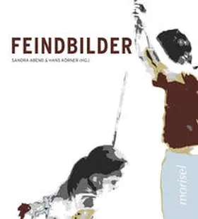 Abend / Körner |  Feindbilder | Buch |  Sack Fachmedien