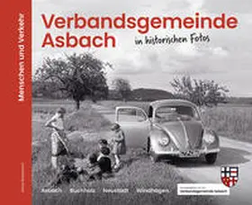 Büllesbach |  Verbandsgemeinde Asbach in historischen Fotos | Buch |  Sack Fachmedien