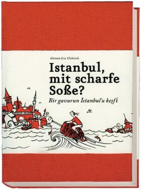 Klobouk |  Istanbul, mit scharfe Soße? - Bir gavurun Istanbul'u kesfi | Buch |  Sack Fachmedien