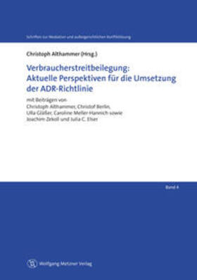 Althammer / Berlin / Gläßer |  Verbraucherstreitbeilegung: Aktuelle Perspektiven für die Umsetzung der ADR-Richtlinie | Buch |  Sack Fachmedien