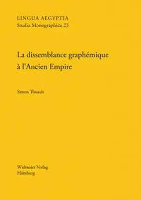 Thuault |  La dissemblance graphémique à l’Ancien Empire | Buch |  Sack Fachmedien