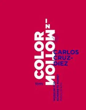 Schimpf / Rhode |  Carlos Cruz-Diez. Color in Motion | Buch |  Sack Fachmedien