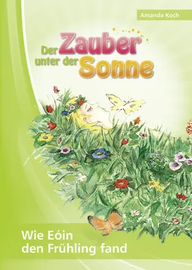 Koch / familia Verlag |  Der Zauber unter der Sonne | eBook | Sack Fachmedien