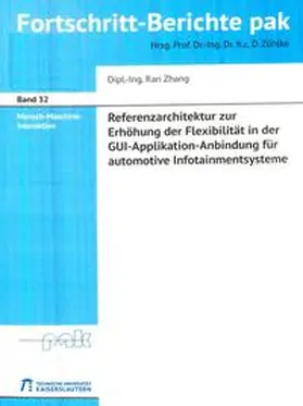 Zhang |  Referenzarchitektur zur Erhöhung der Flexibilität in der GUI-Applikation-Anbindung für automotive Infotainmentsysteme | Buch |  Sack Fachmedien