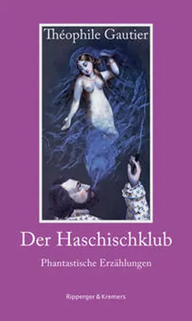 Gautier / Gemmel |  Der Haschischklub. Phantastische Erzählungen | Buch |  Sack Fachmedien