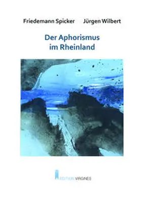 Spicker / Wilbert |  Der Aphorismus im Rheinland | Buch |  Sack Fachmedien