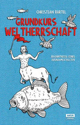 Bartel |  Grundkurs Weltherrschaft | Buch |  Sack Fachmedien