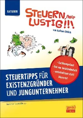 Görlich |  Steuern, aber lustig! Steuertipps für Existenzgründer und Jungunternehmer | eBook | Sack Fachmedien