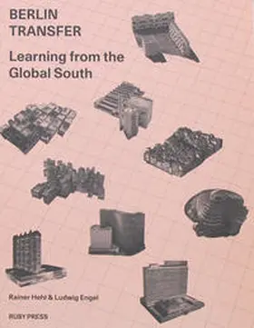 Hehl / Engel |  Berlin Transfer Learning From The Global South | Buch |  Sack Fachmedien