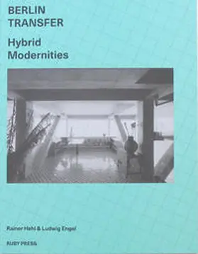 Hehl / Engel |  Berlin Transfer Hybrid Modernities | Buch |  Sack Fachmedien