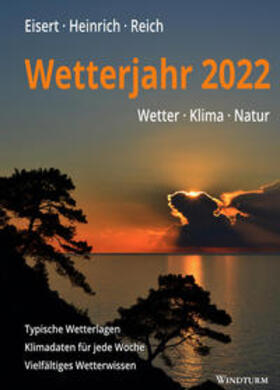 Eisert / Heinrich / Reich | Eisert, B: Wetterjahr 2022 | Buch | 978-3-944139-09-8 | sack.de