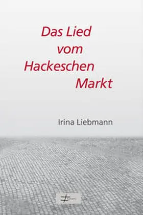 Liebmann |  Das Lied vom Hackeschen Markt | Buch |  Sack Fachmedien