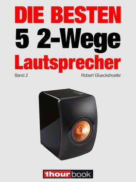 Glueckshoefer / Barske / Schmidt |  Die besten 5 2-Wege-Lautsprecher (Band 2) | eBook | Sack Fachmedien