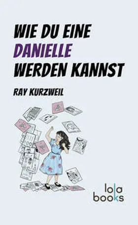 Kurzweil |  Wie du eine Danielle werden kannst | Buch |  Sack Fachmedien