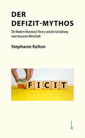 Kelton |  Der Defizit-Mythos | Buch |  Sack Fachmedien