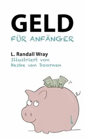 Wray |  Geld für Anfänger | eBook | Sack Fachmedien