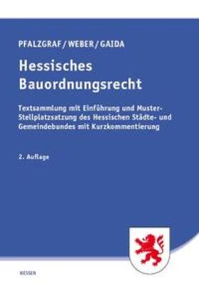 Pfalzgraf / Weber / Gaida |  Hessisches Bauordnungsrecht | Buch |  Sack Fachmedien