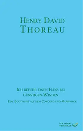 Thoreau |  Ich befuhr einen Fluss bei günstigen Winden | Buch |  Sack Fachmedien