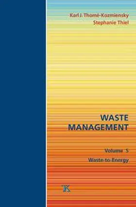 Thomé-Kozmiensky / Thiel |  Waste Management, Volume 5 | Buch |  Sack Fachmedien