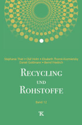 Thiel / Holm / Thomé-Kozmiensky |  Recycling und Rohstoffe, Band 12 | Buch |  Sack Fachmedien