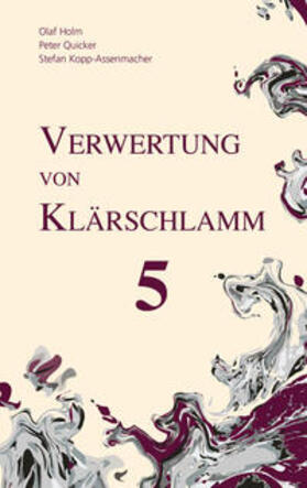 Holm / Thomé-Kozmiensky / Quicker |  Verwertung von Klärschlamm 5 | Buch |  Sack Fachmedien