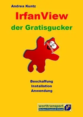 Kuntz |  IrfanView der Gratisgucker | Buch |  Sack Fachmedien