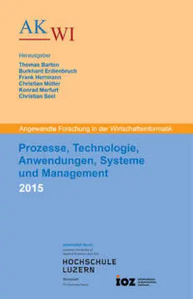 Barton / Erdlenbruch / Herrmann |  Prozesse, Technologie, Anwendungen, Systeme und Management 2015 | Buch |  Sack Fachmedien