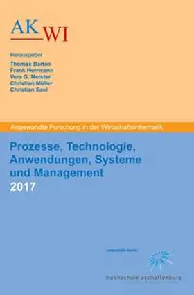 Barton / Herrmann / Meister |  Prozesse, Technologie, Anwendungen, Systeme und Management 2017 | Buch |  Sack Fachmedien