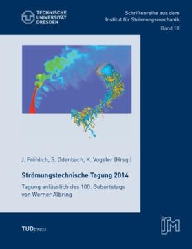 Fröhlich / Odenbach / Vogeler |  Strömungstechnische Tagung 2014 | Buch |  Sack Fachmedien