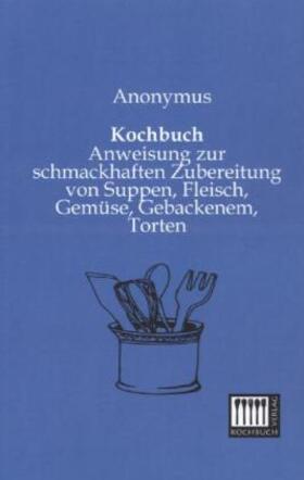 Anonymus |  Kochbuch | Buch |  Sack Fachmedien